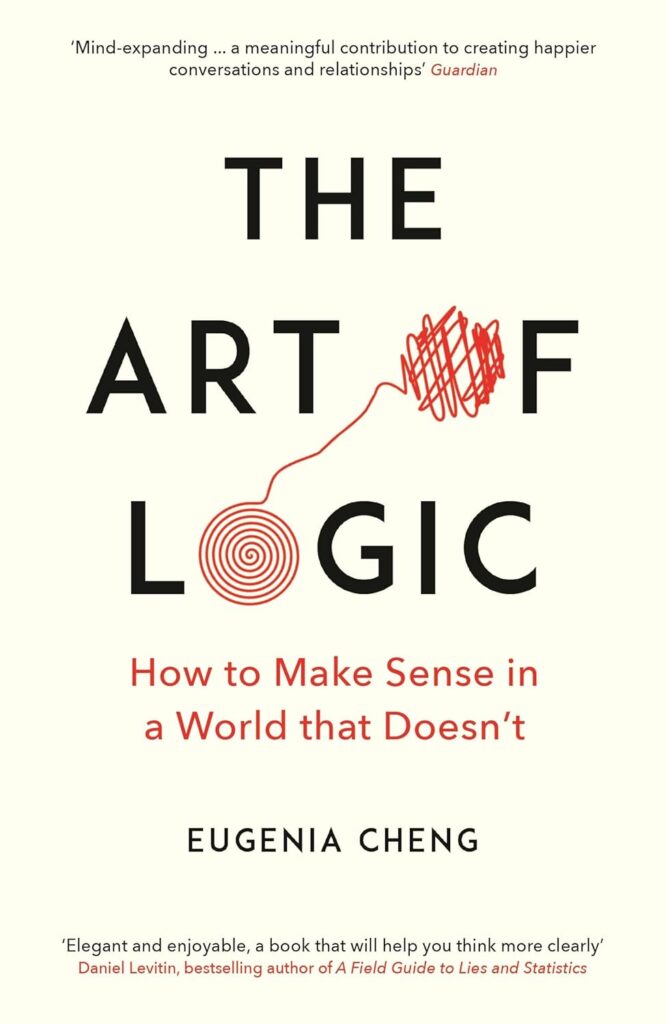 book cover for "The Art of Logic" by Euchenia Cheng